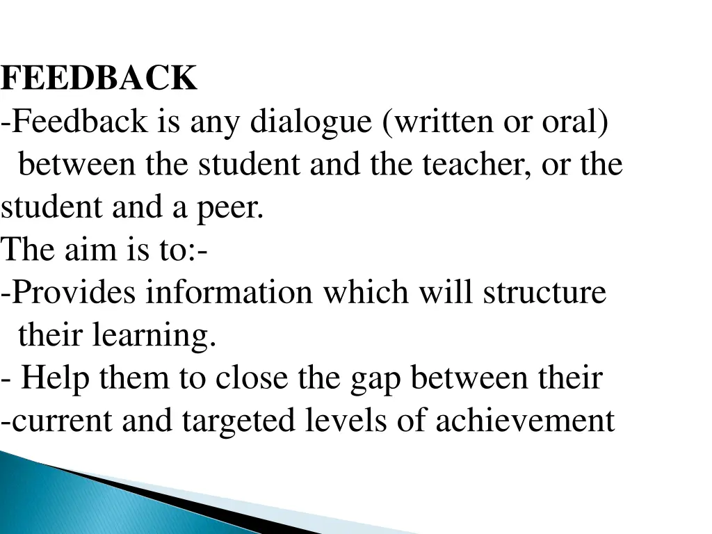 feedback feedback is any dialogue written or oral