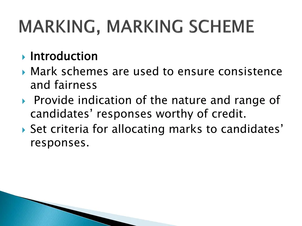 introduction mark schemes are used to ensure