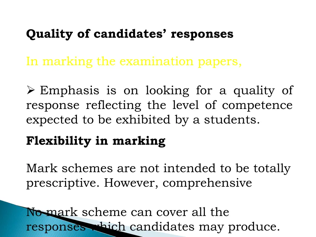 quality of candidates responses