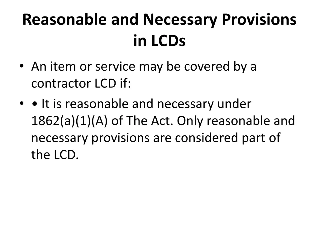 reasonable and necessary provisions in lcds