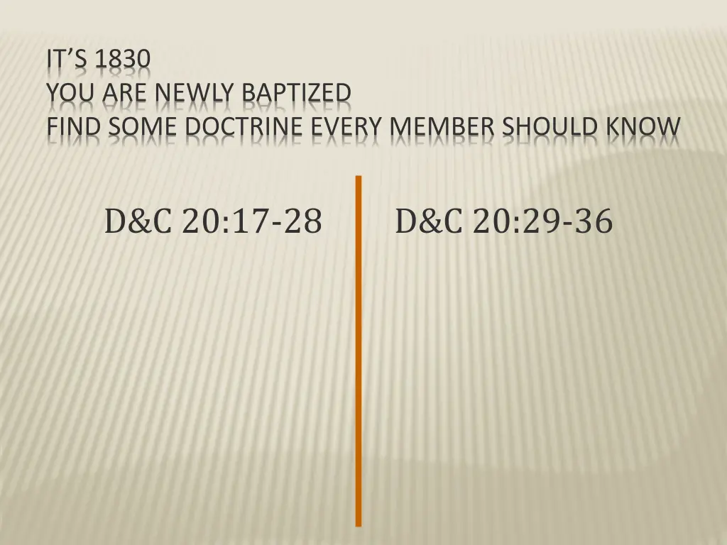 it s 1830 you are newly baptized find some
