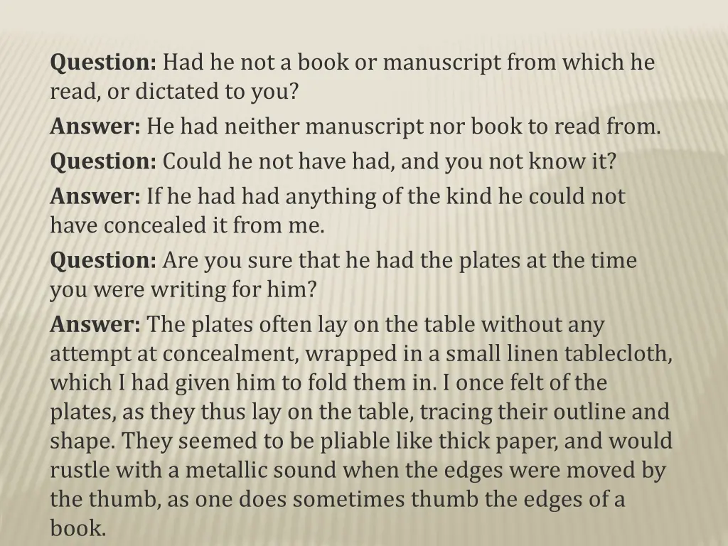 question had he not a book or manuscript from