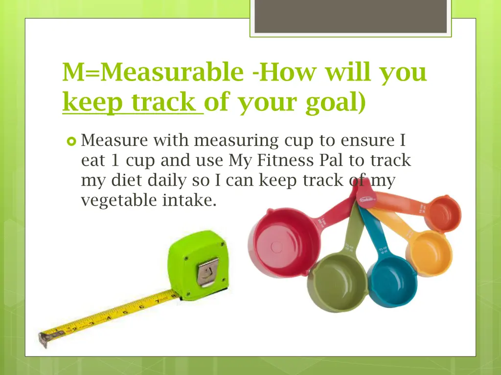 m measurable how will you keep track of your goal