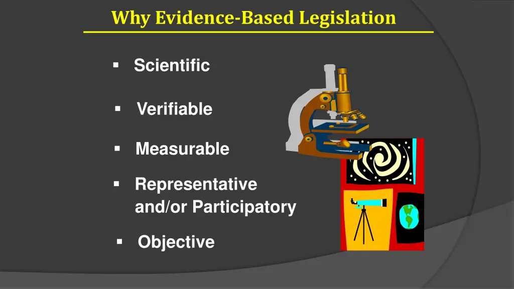 why evidence based legislation