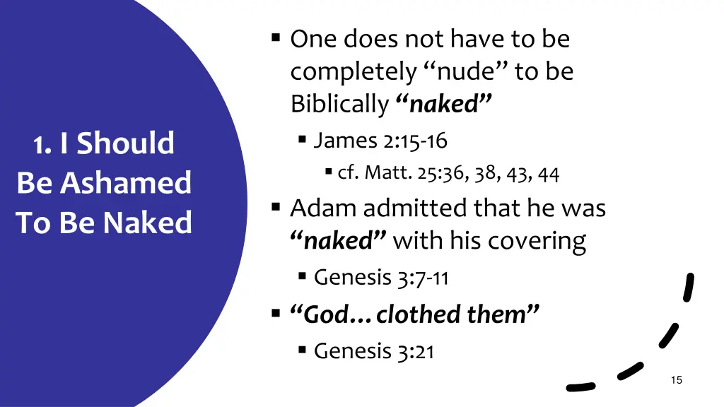 one does not have to be completely nude