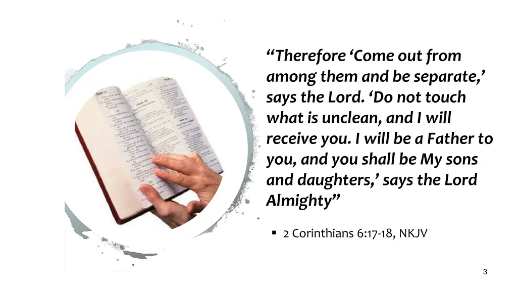 therefore come out from among them