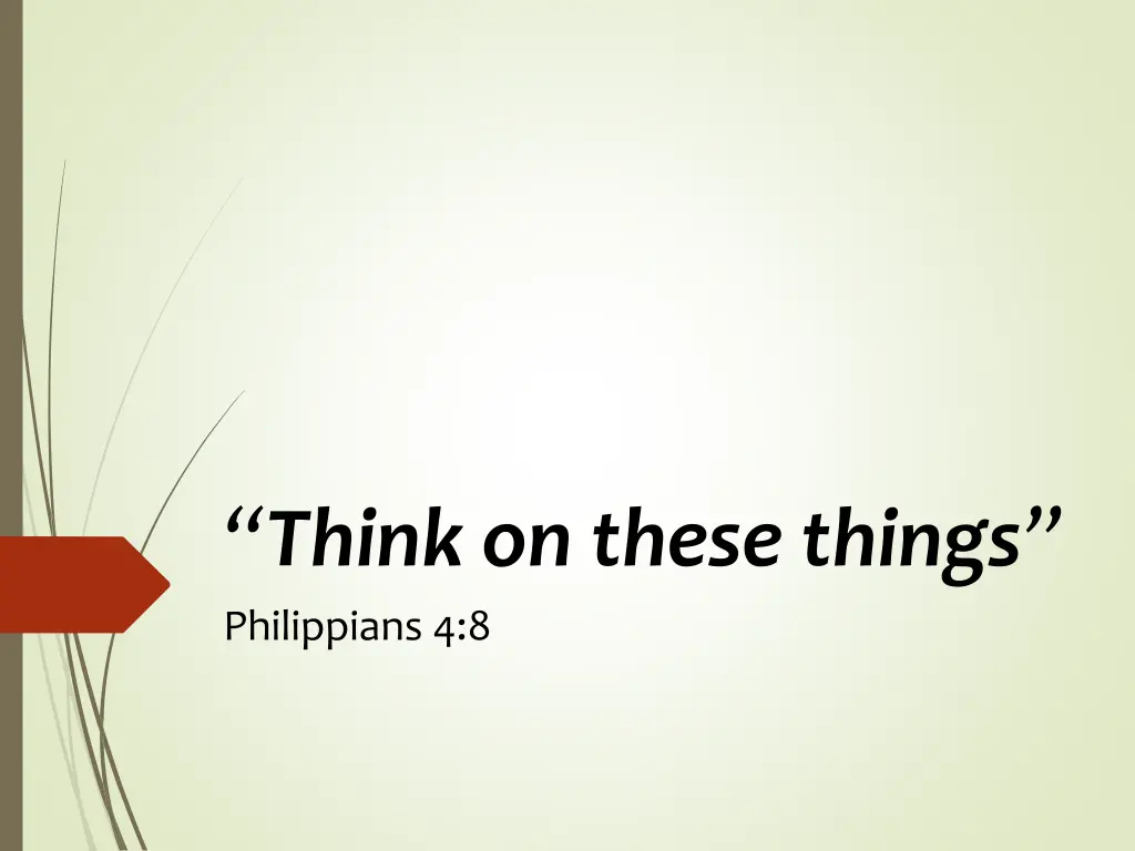 think on these things philippians 4 8