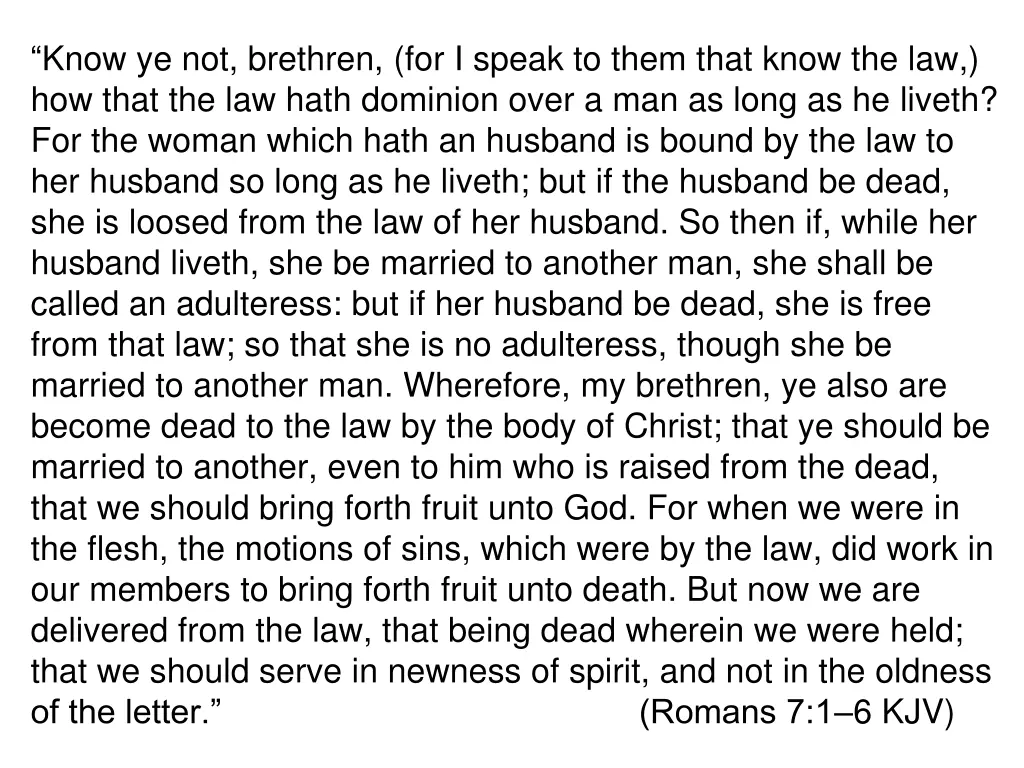 know ye not brethren for i speak to them that