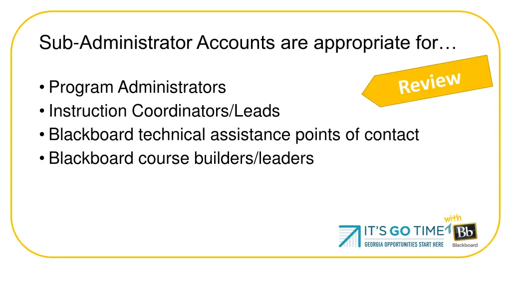 sub administrator accounts are appropriate for