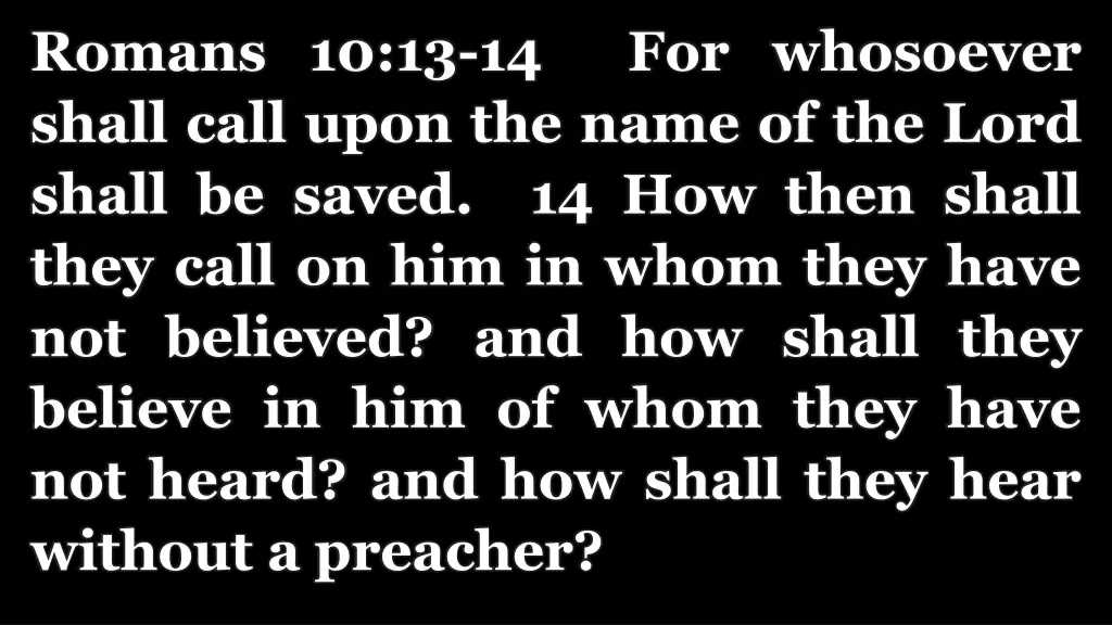 romans 10 13 14 for whosoever shall call upon