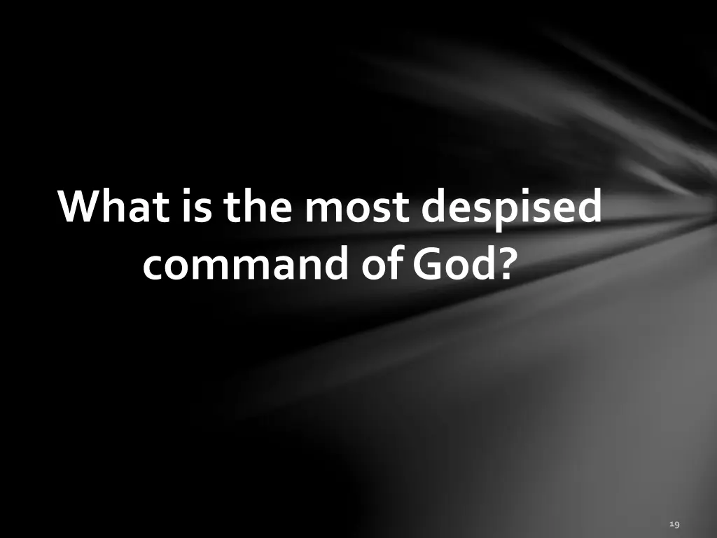 what is the most despised command of god