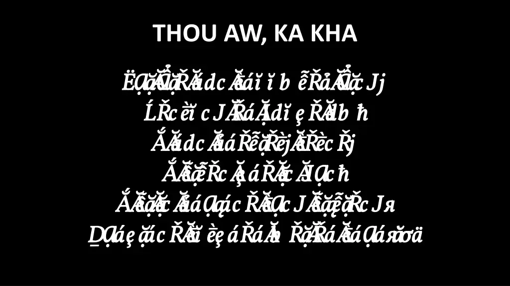 thou aw ka kha