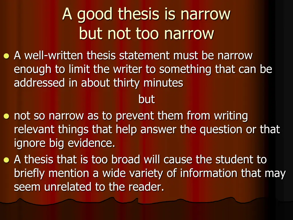 a good thesis is narrow but not too narrow