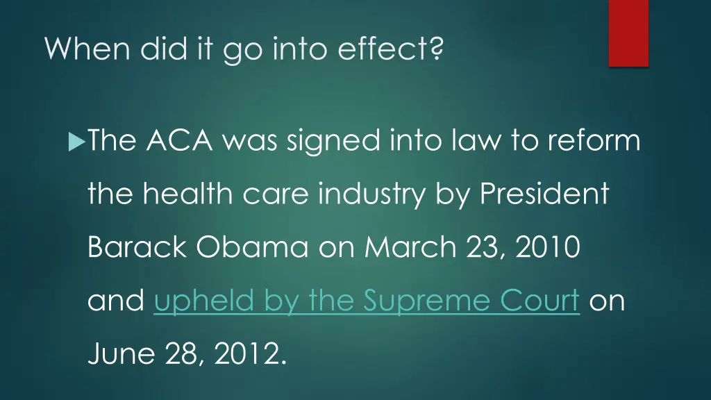 when did it go into effect