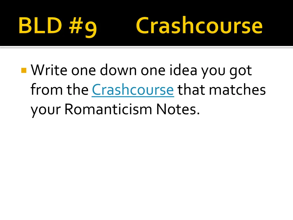 write one down one idea you got from