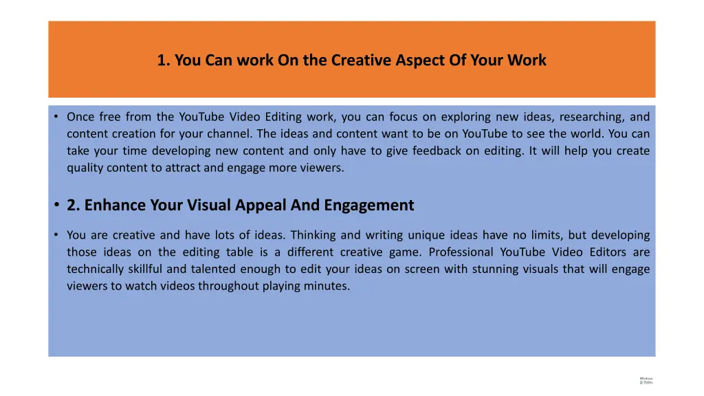 1 you can work on the creative aspect of your work