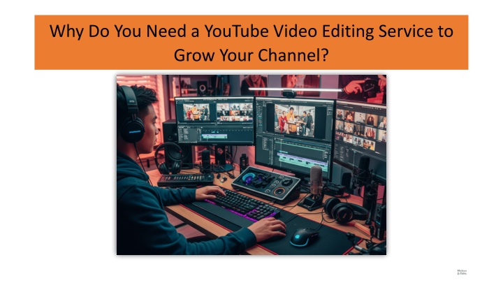 why do you need a youtube video editing service