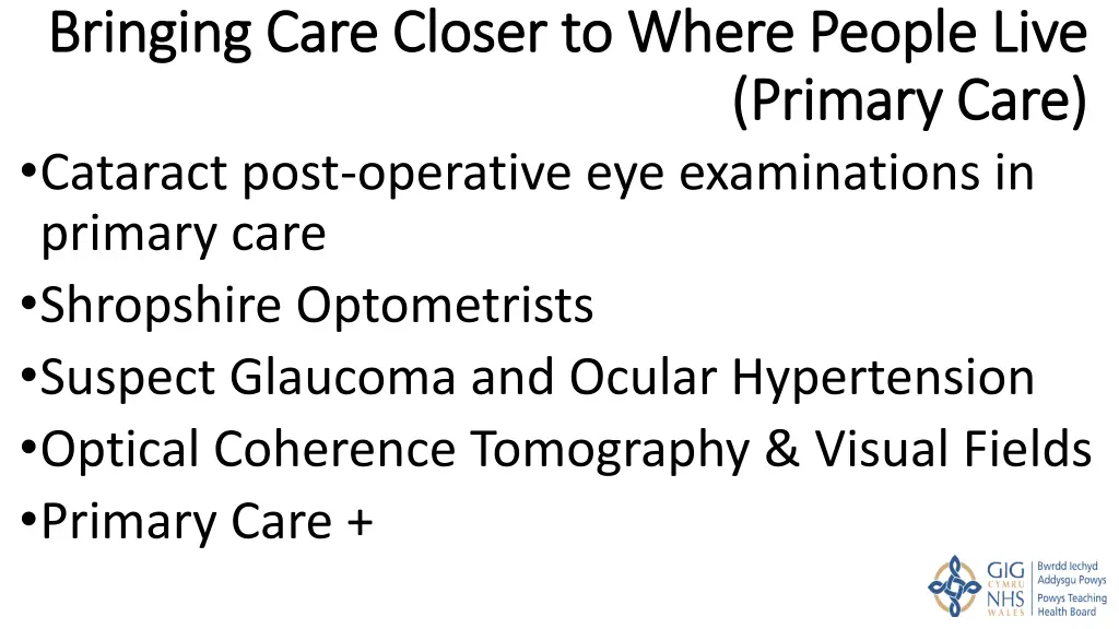 bringing care closer to where people live