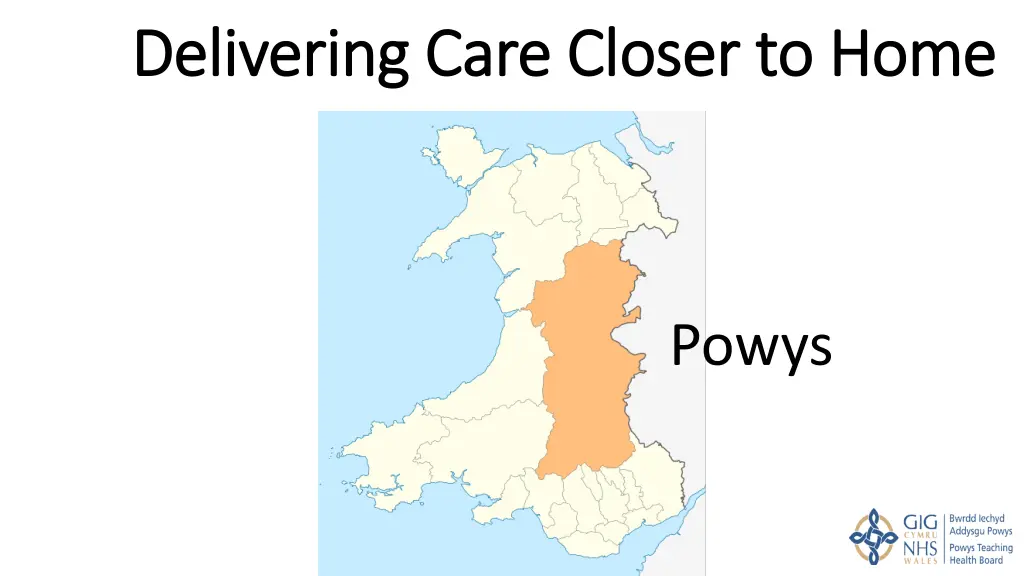 delivering care delivering care c closer to home