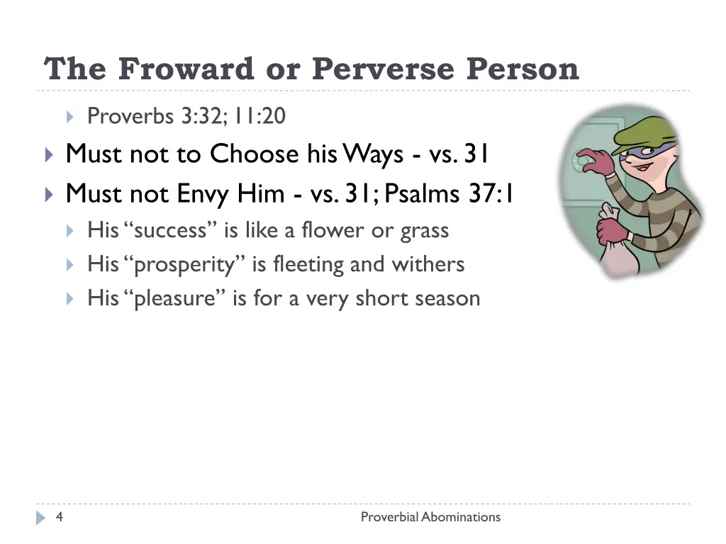 the froward or perverse person