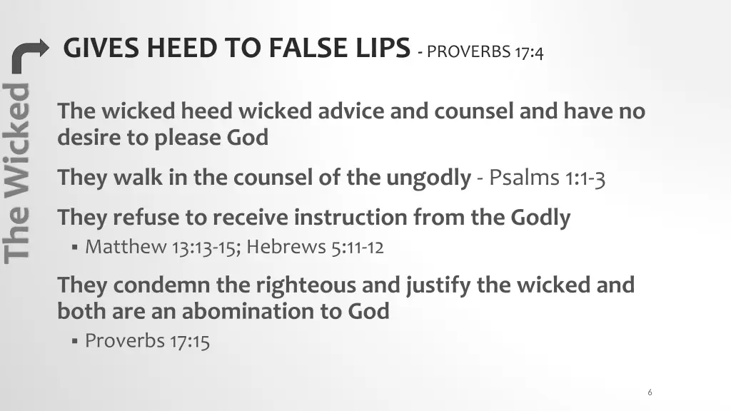 gives heed to false lips proverbs 17 4