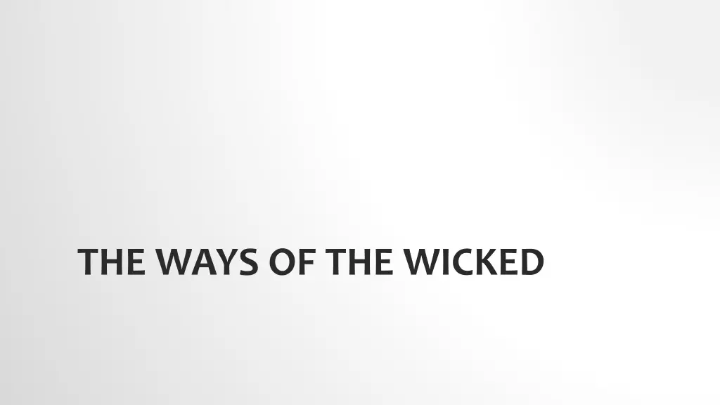 the ways of the wicked