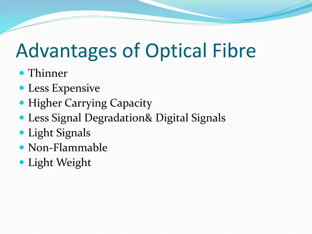 advantages of optical fibre thinner less
