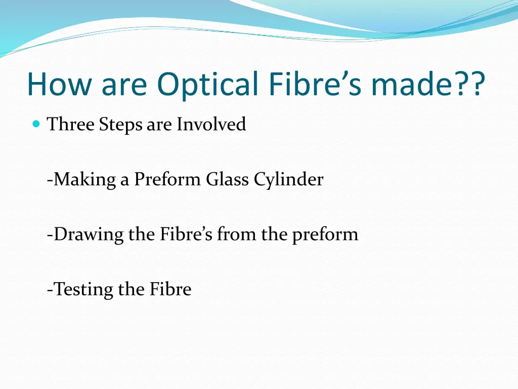how are optical fibre s made