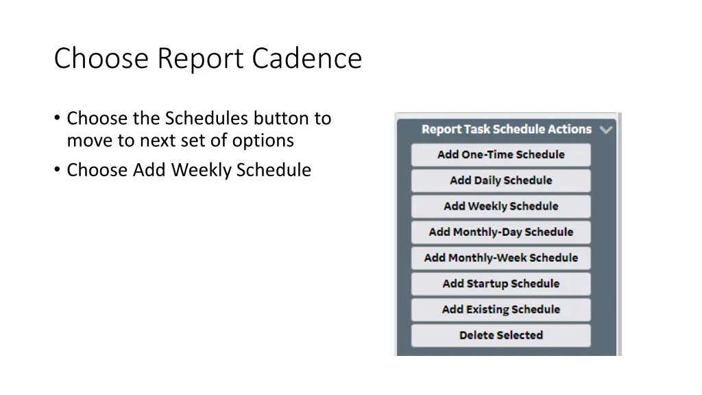 choose report cadence