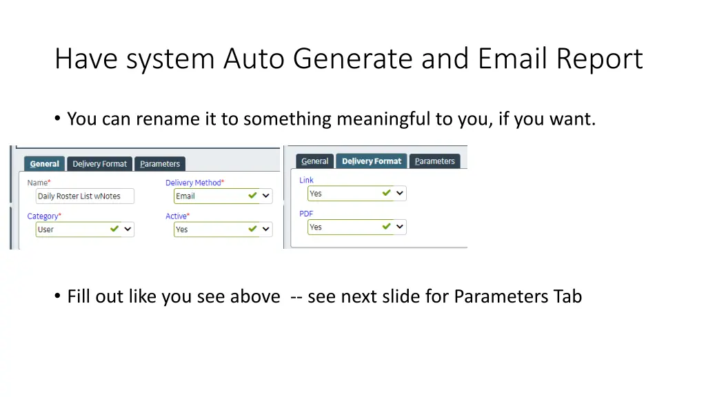 have system auto generate and email report