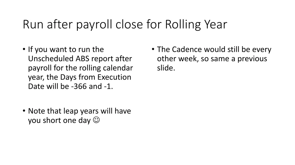 run after payroll close for rolling year