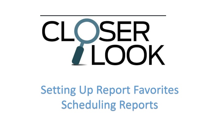 setting up report favorites scheduling reports