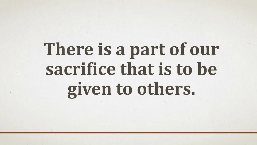 there is a part of our sacrifice that