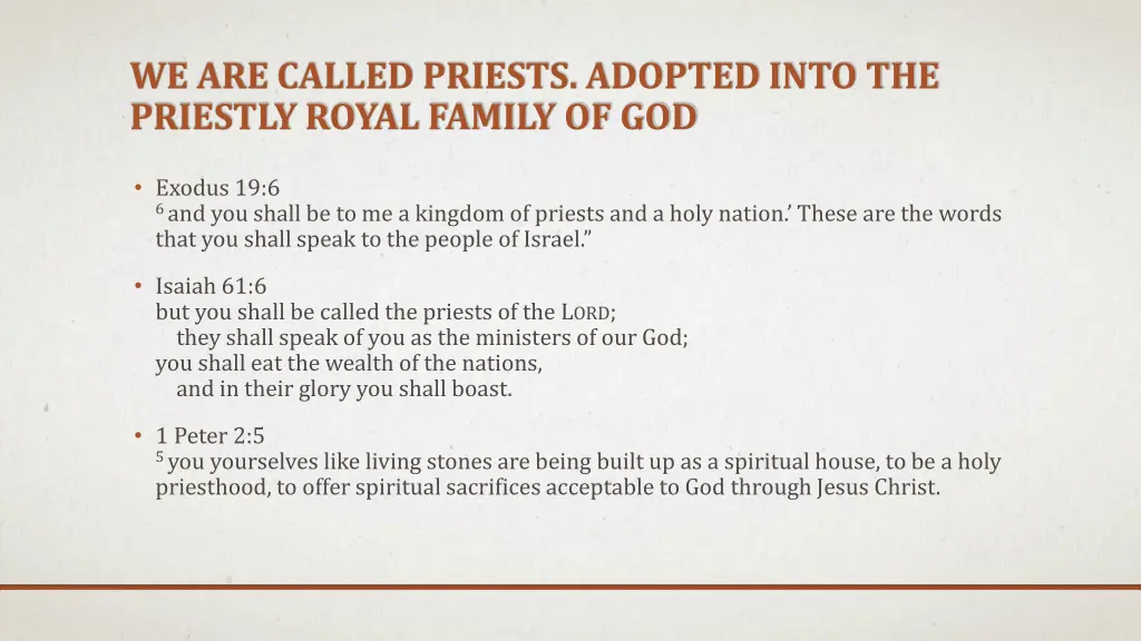 we are called priests adopted into the priestly