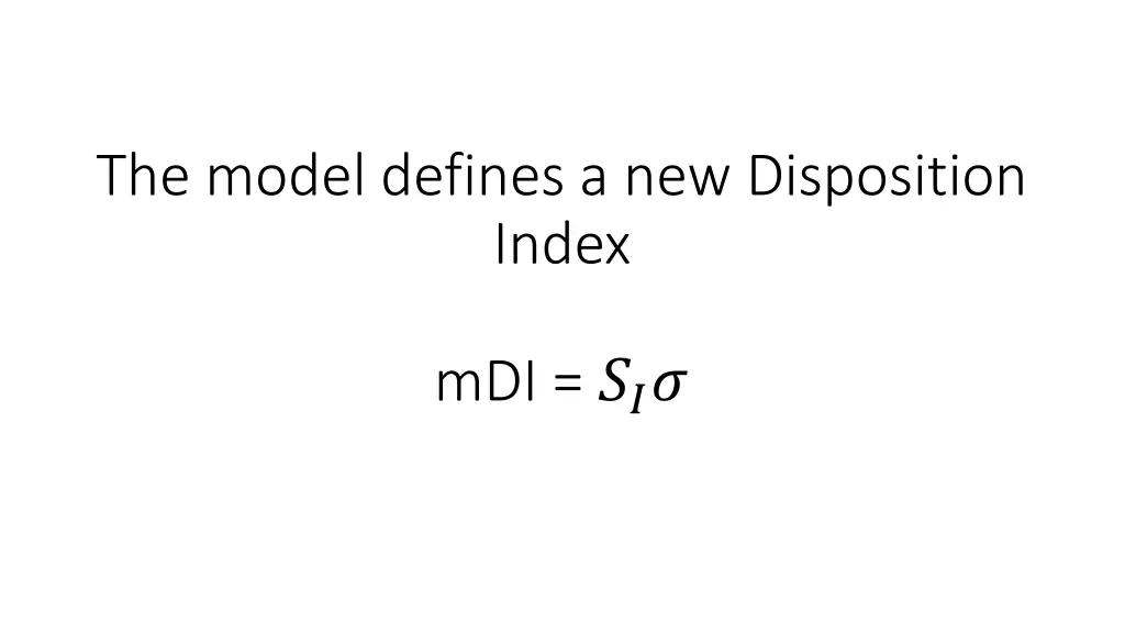 the model defines a new disposition index