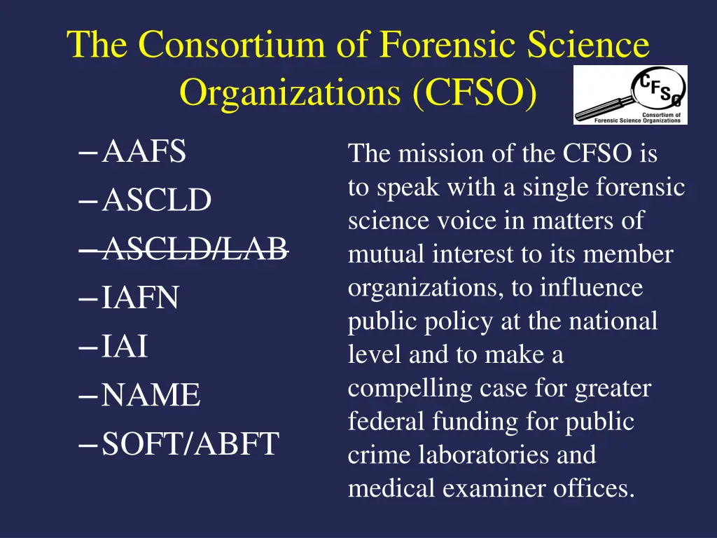 the consortium of forensic science organizations