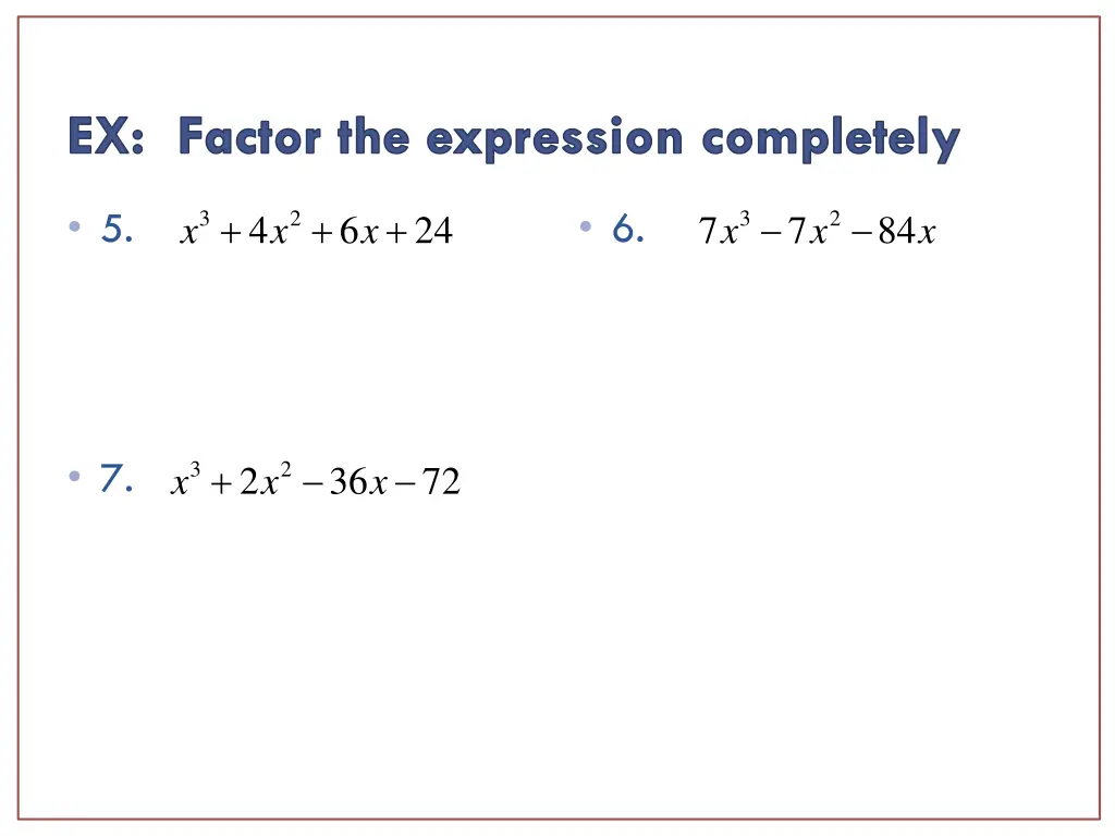 ex factor the expression completely 1