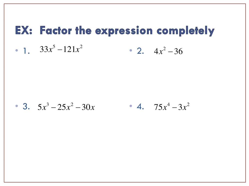 ex factor the expression completely