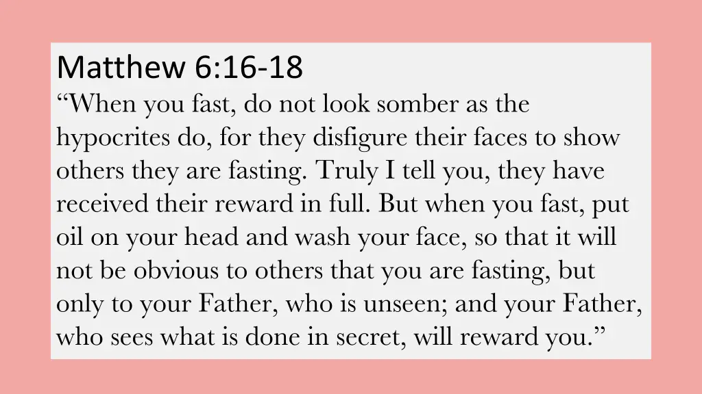 matthew 6 16 18 when you fast do not look somber