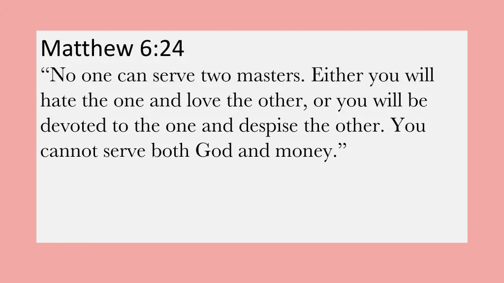 matthew 6 24 no one can serve two masters either