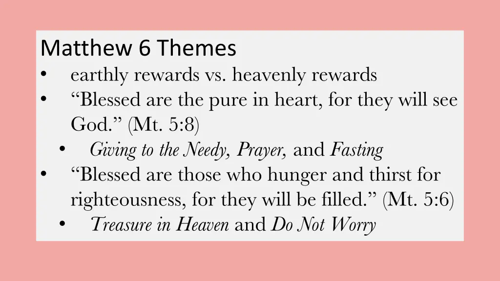 matthew 6 themes earthly rewards vs heavenly