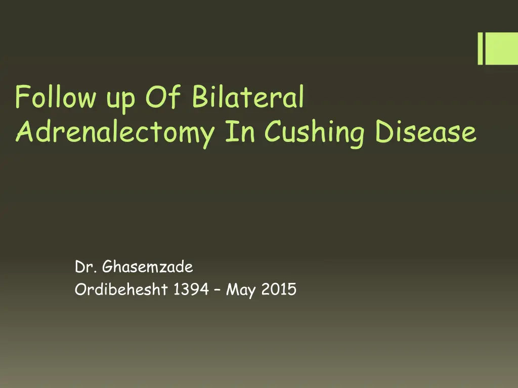 follow up of bilateral adrenalectomy in cushing