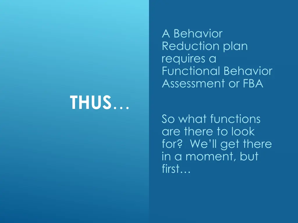 a behavior reduction plan requires a functional