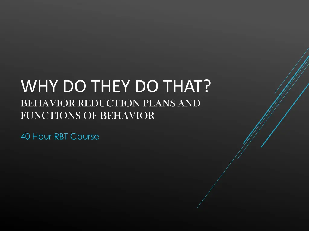 why do they do that behavior reduction plans