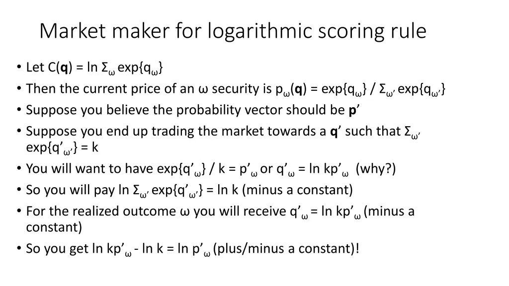 market maker for logarithmic scoring rule