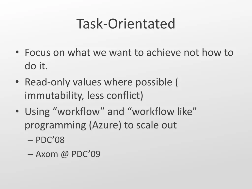 task orientated