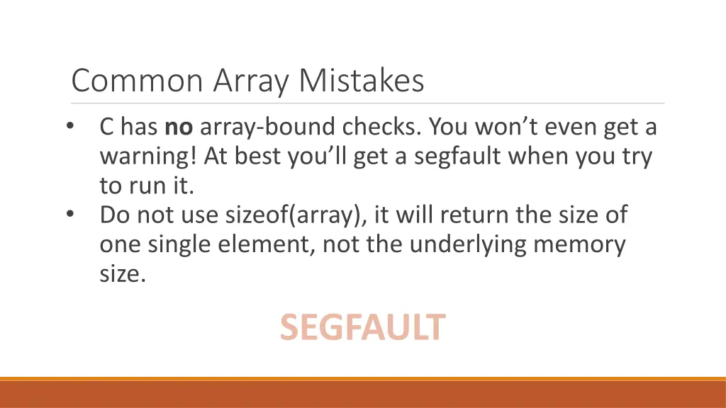 common array mistakes c has no array bound checks