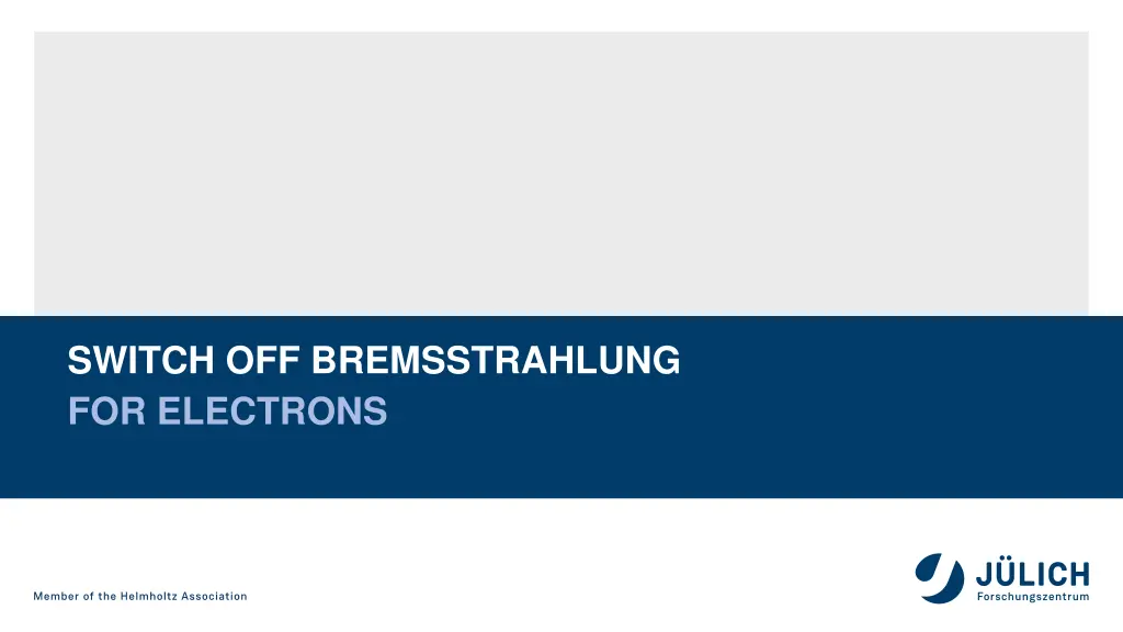switch off bremsstrahlung for electrons