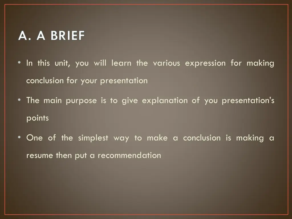 a a brief