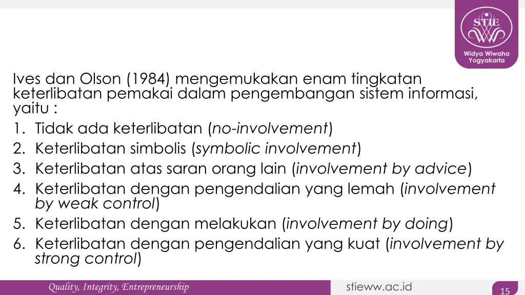 ives dan olson 1984 mengemukakan enam tingkatan